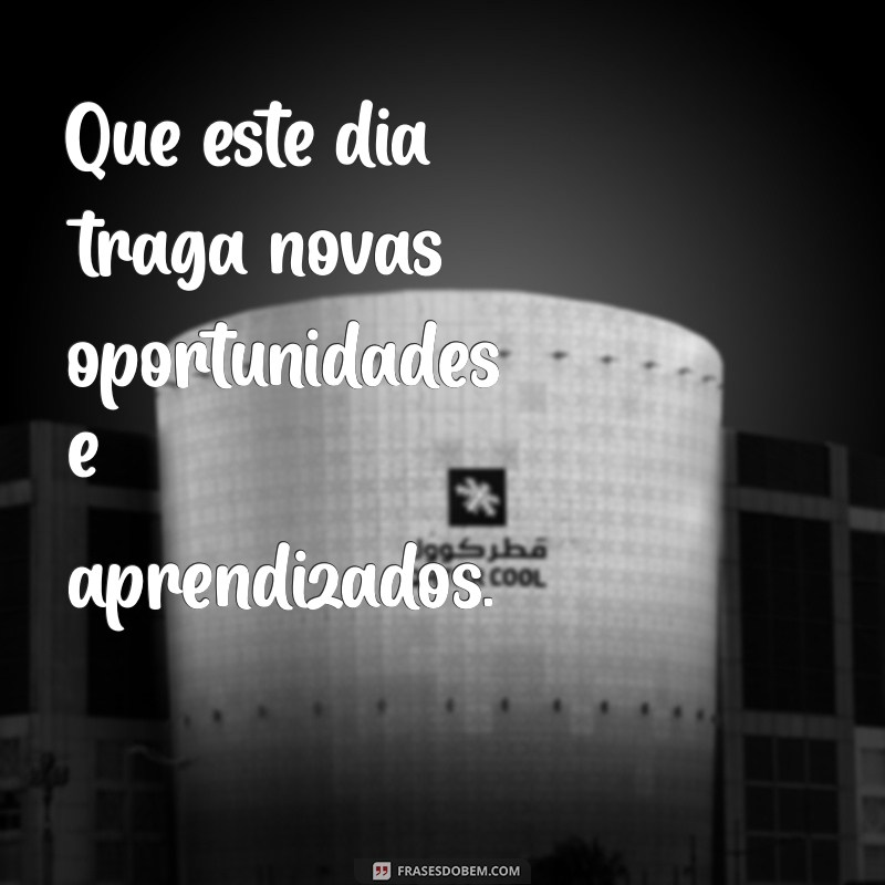 Tenha um Ótimo Dia: Mensagens Inspiradoras para Alegrar sua Jornada 