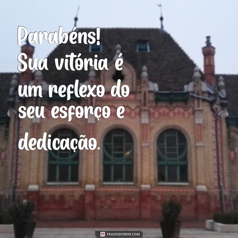 parabéns frases tumblr Parabéns! Sua vitória é um reflexo do seu esforço e dedicação.