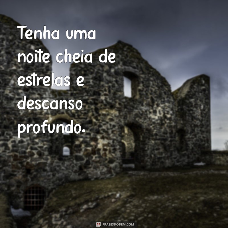 Frases Inspiradoras para Desejar uma Boa Noite 