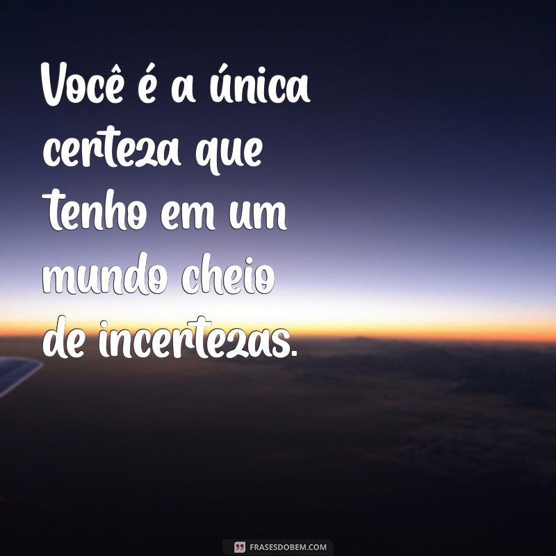 As Mais Belas Frases de Amor para Inspirar o Seu Coração 