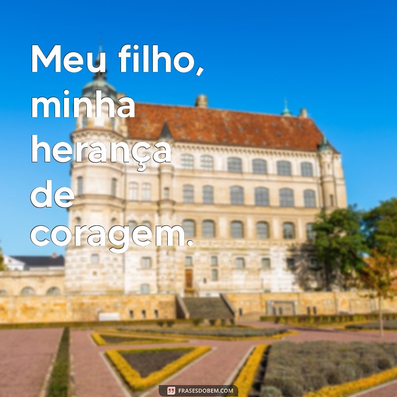 Meu Filho: O Legado que Construo para o Futuro 