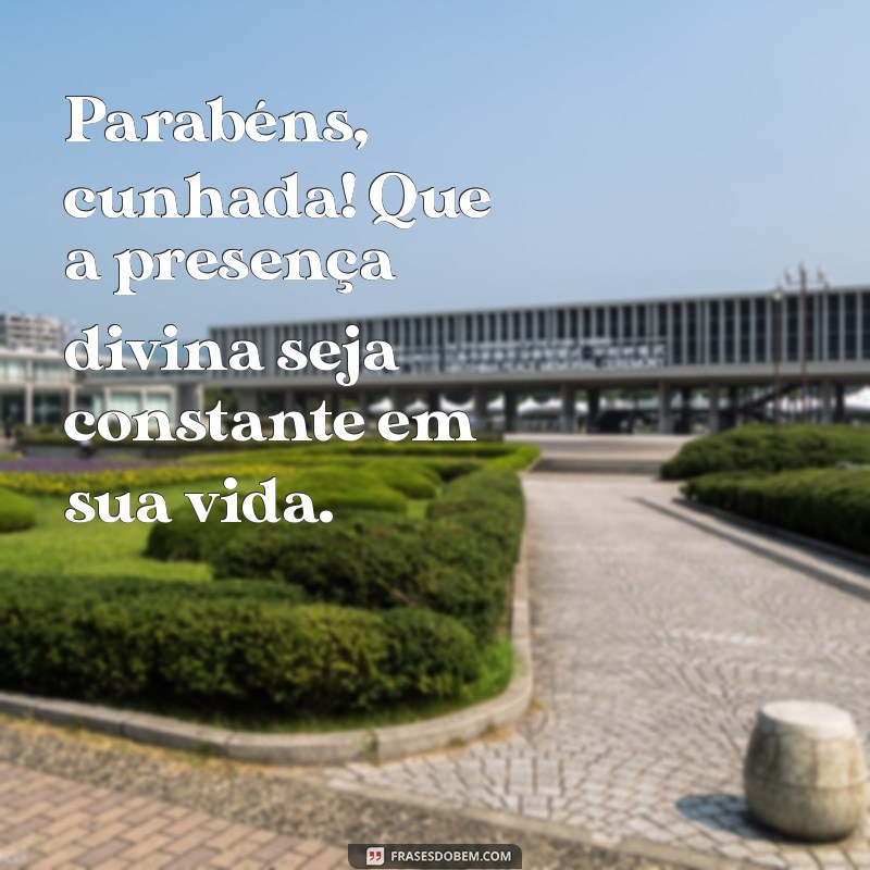 Mensagens Inspiradoras de Parabéns para Cunhadinha Gospel 