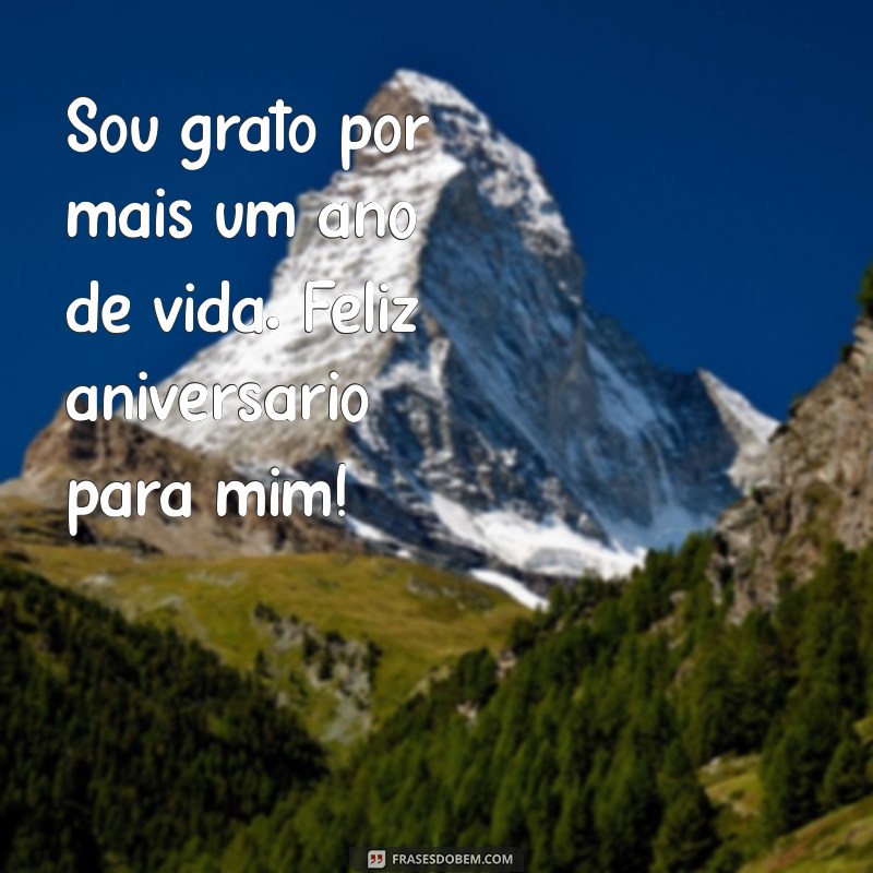 Feliz Aniversário para Mim: Celebre Seu Dia Especial com Autoamor e Reflexão 