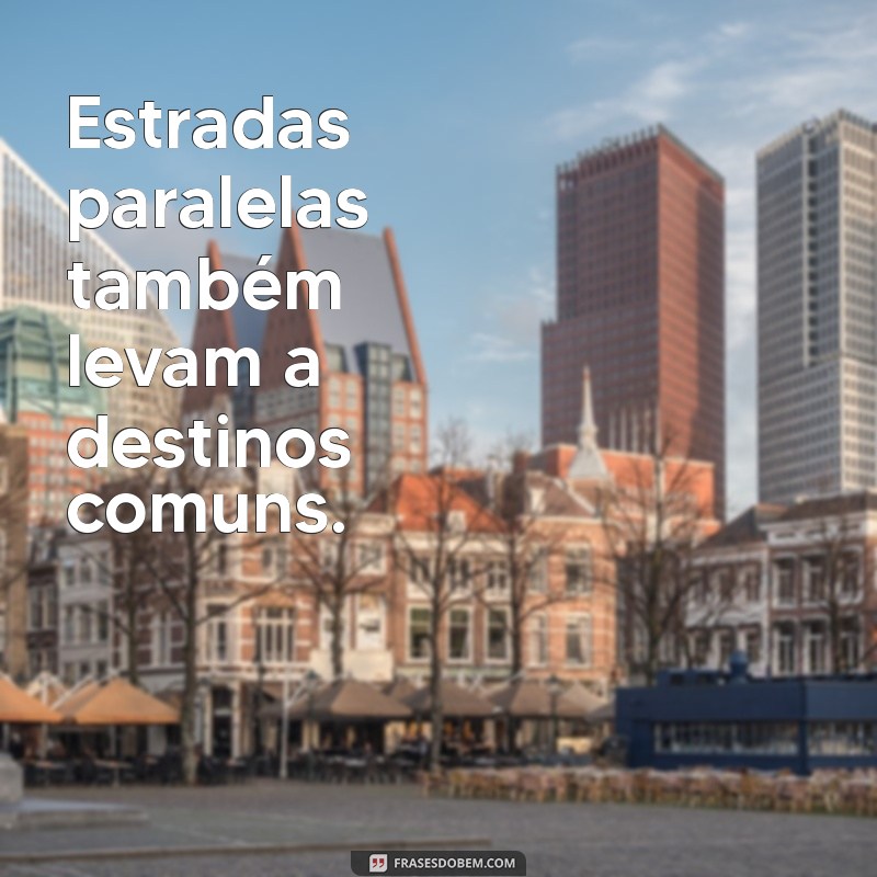 Descubra as Melhores Frases Sobre Estradas para Inspirar Suas Viagens 