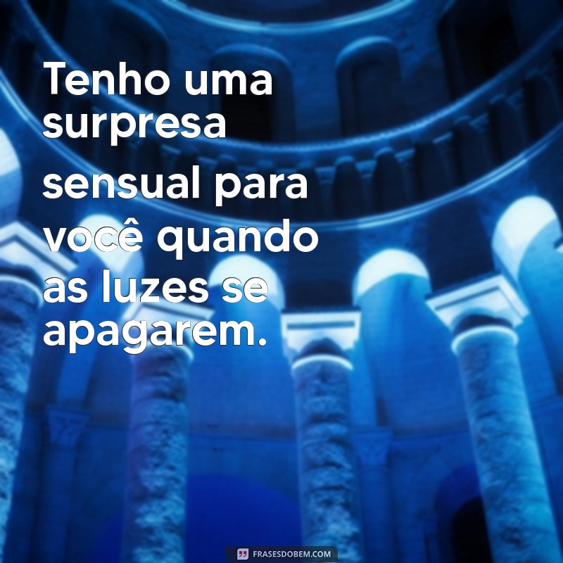 Mensagens Picantes para Apimentar a Relação com seu Marido 