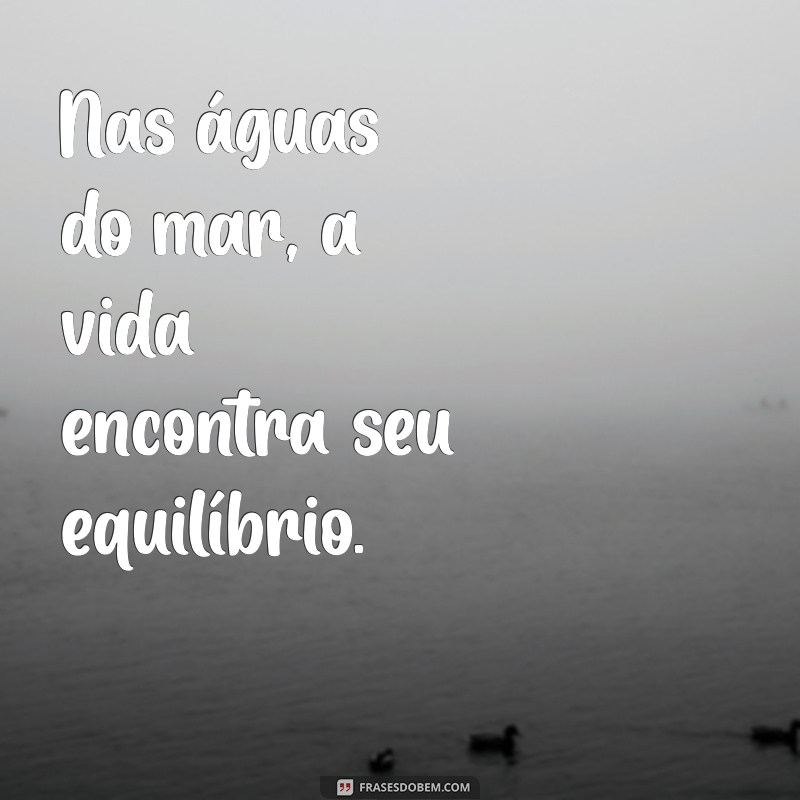 50 Frases Inspiradoras para Fotos no Mar: Capture a Essência das Ondas 