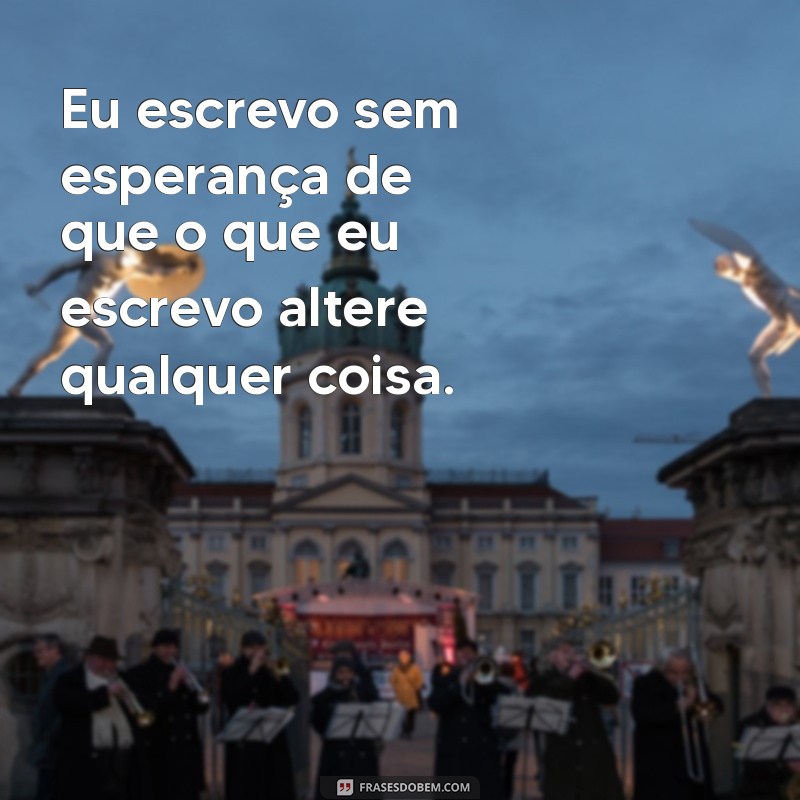 As Melhores Frases de Clarice Lispector para Inspirar Seu Dia 