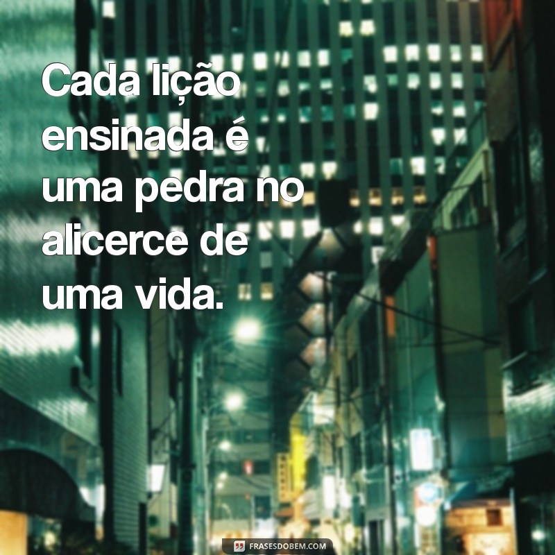 Frases Inspiradoras para Celebrar o Dia do Professor 