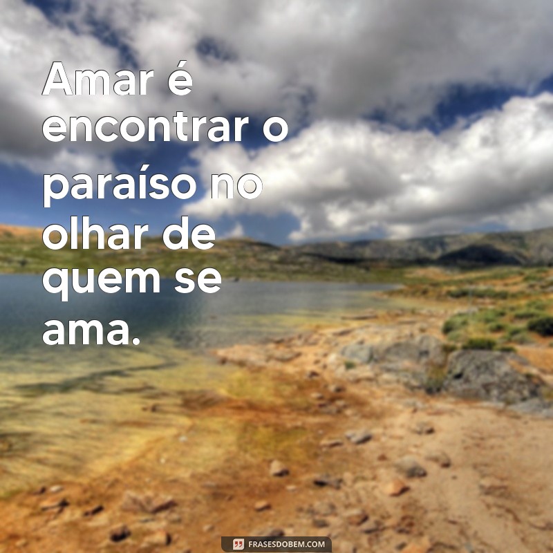 As Frases Mais Bonitas para Inspirar e Tocar o Coração 