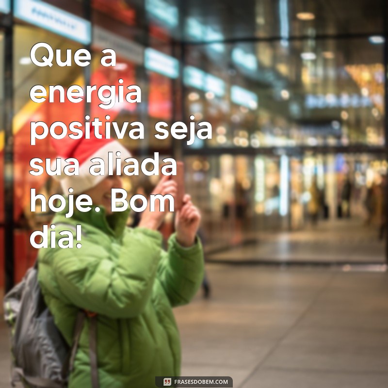 Bom Dia com Otimismo: Mensagens Inspiradoras para Começar Bem o Seu Dia 