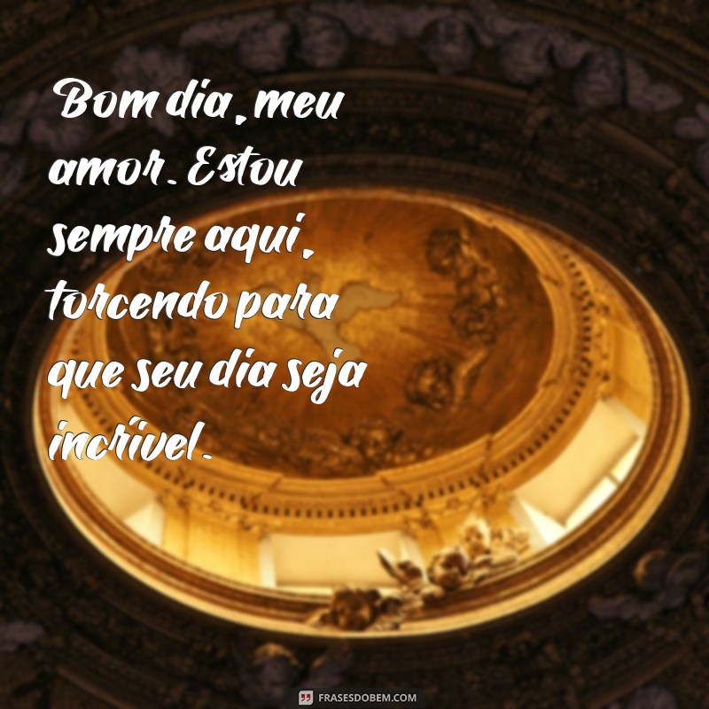 10 Mensagens de Bom Dia para Declarar Seu Amor 