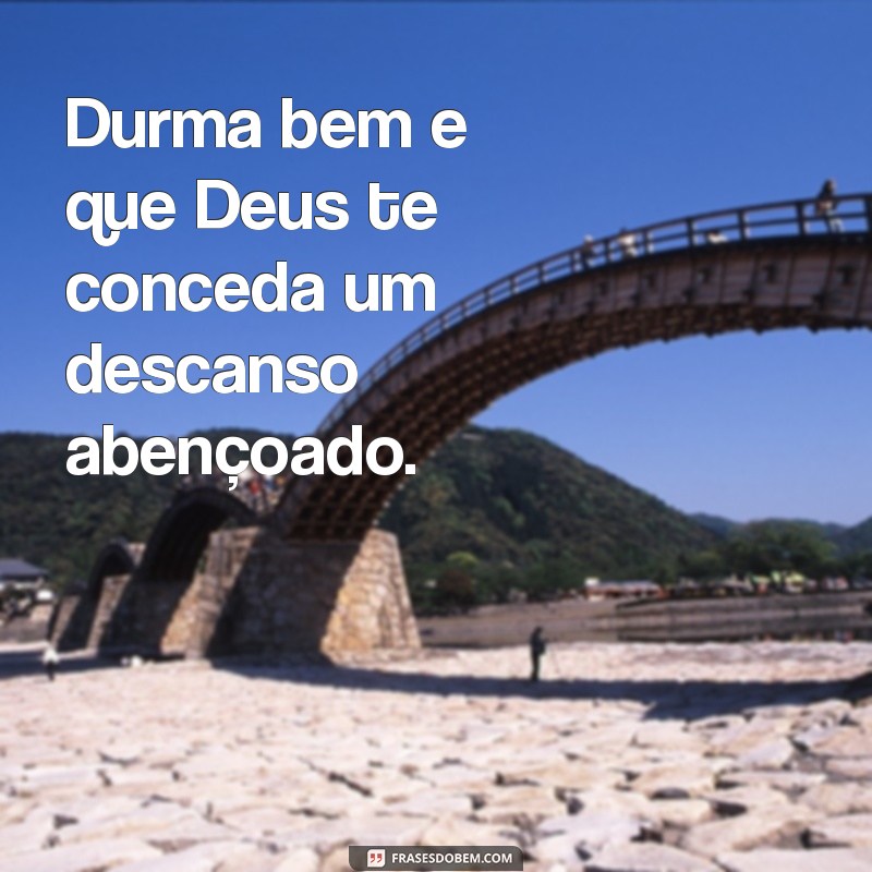 Boa Noite e Bom Descanso com Deus: Mensagens Abençoadas para um Sono Tranquilo 