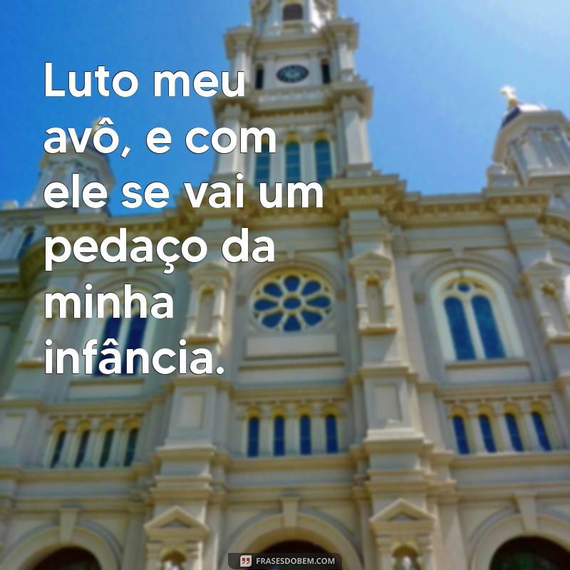 Como Lidar com a Perda de um Avô: Reflexões e Mensagens de Conforto 