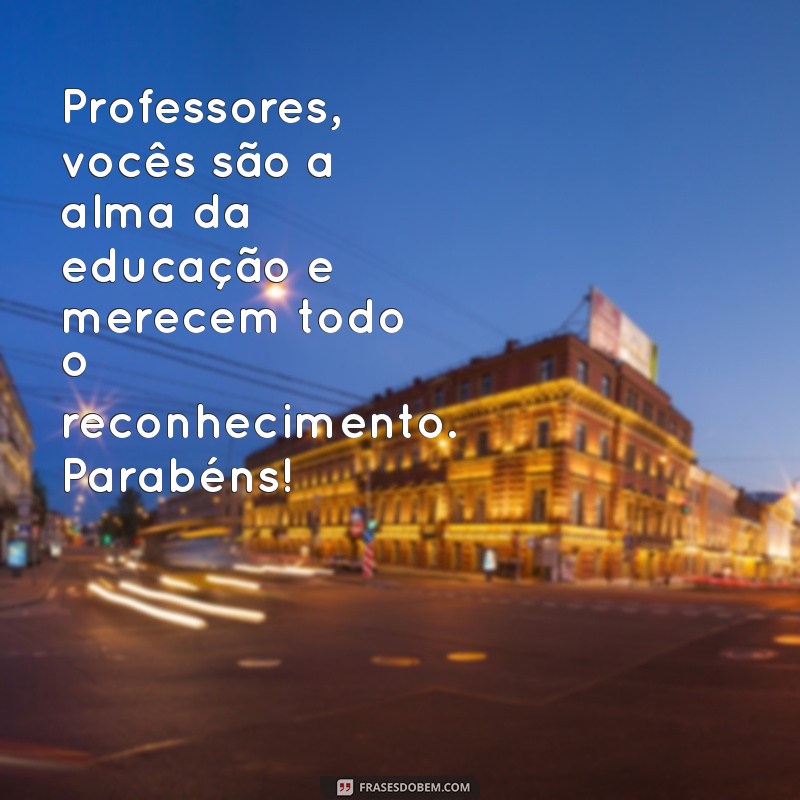 Comemorando o Dia do Professor: Homenagens e Gratidão aos Educadores 