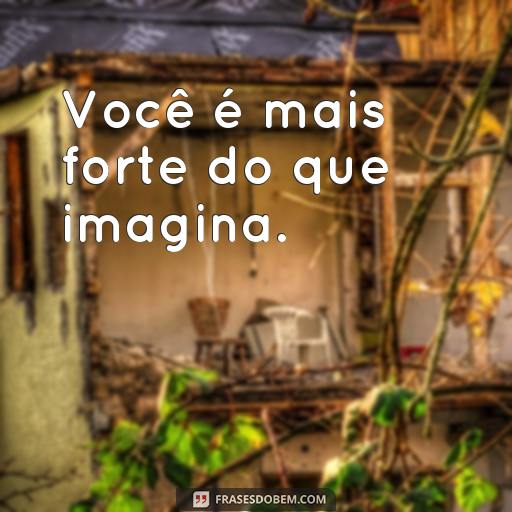 30 Frases Bonitas para Crianças que Encantam e Inspiram Você é mais forte do que imagina.