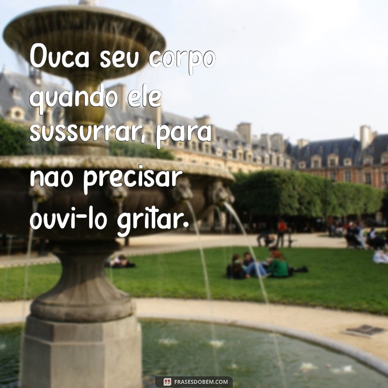 Frases Inspiradoras para Aliviar a Dor no Corpo 