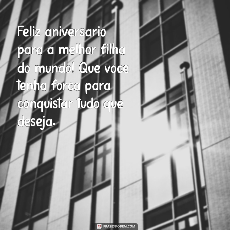 Mensagens Emocionantes de Aniversário para Sua Filha Primogênita 