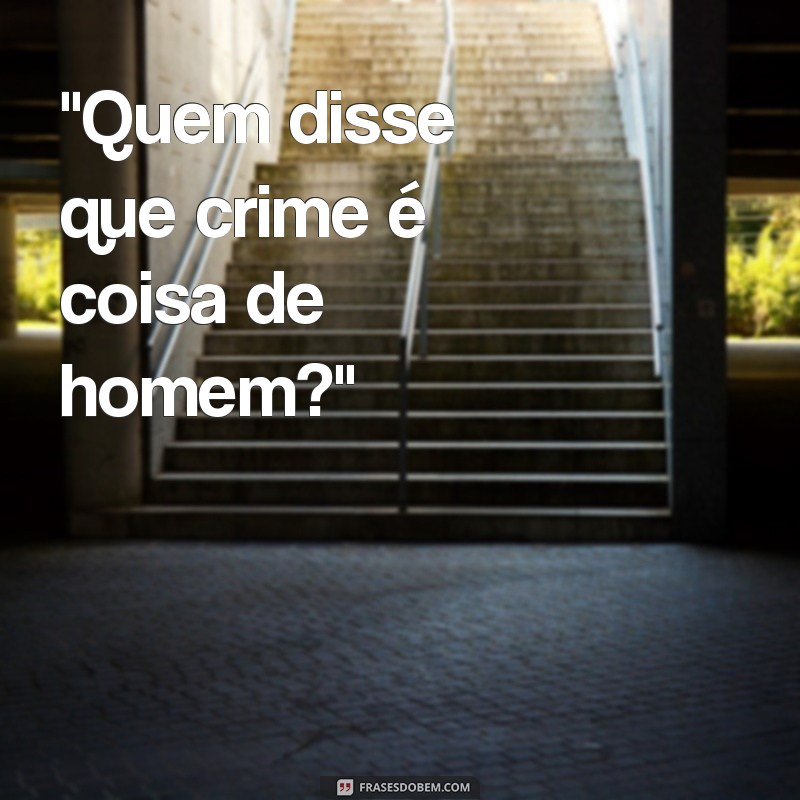 frases de policial feminina tumblr 