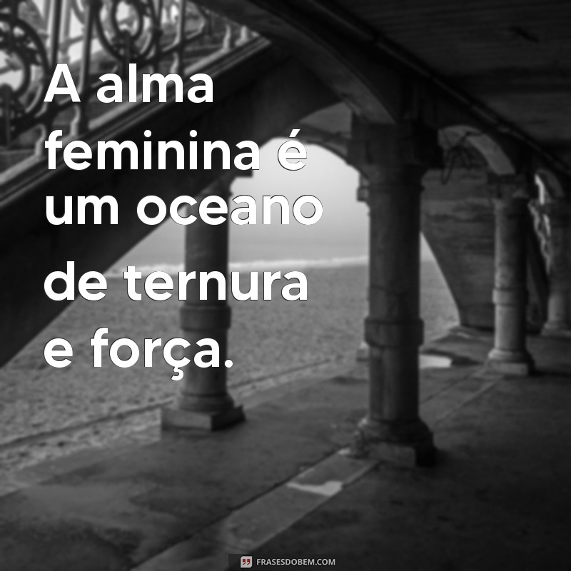 Frases Inspiradoras para Celebrar o Dia da Mulher 