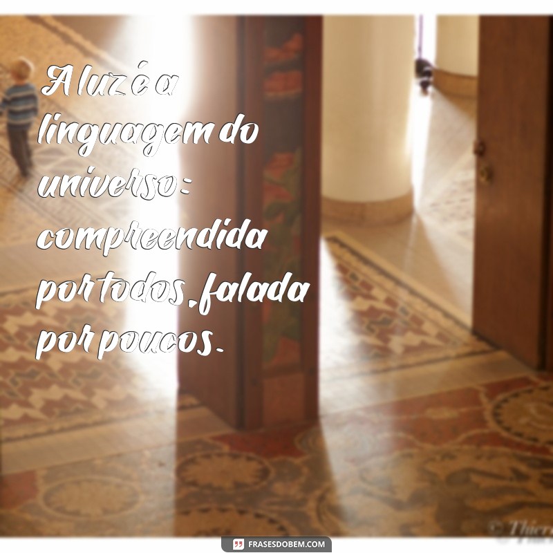 Frases Inspiradoras sobre Luz: Ilumine Seu Dia com Sabedoria 