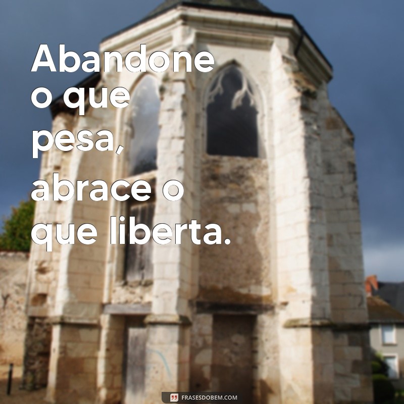 Como Lidar com a Dor do Abandono: Mensagens de Conforto e Superação 