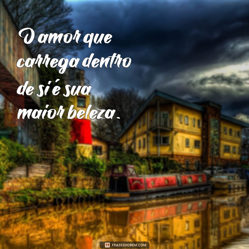 As Melhores Frases de Linda Mulher para Inspirar e Encantar 