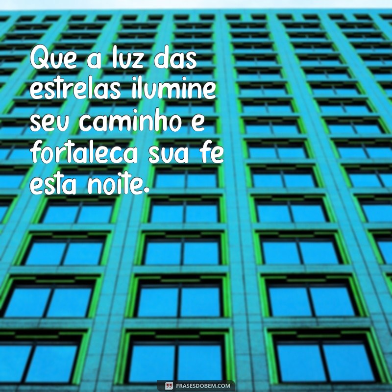 Boa Noite com Força e Fé: Mensagens Inspiradoras para Terminar o Dia 