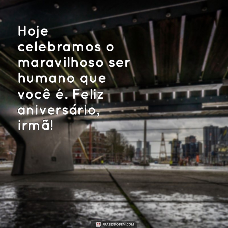 Mensagens de Aniversário Emocionantes para Minha Irmã: Celebre com Amor 