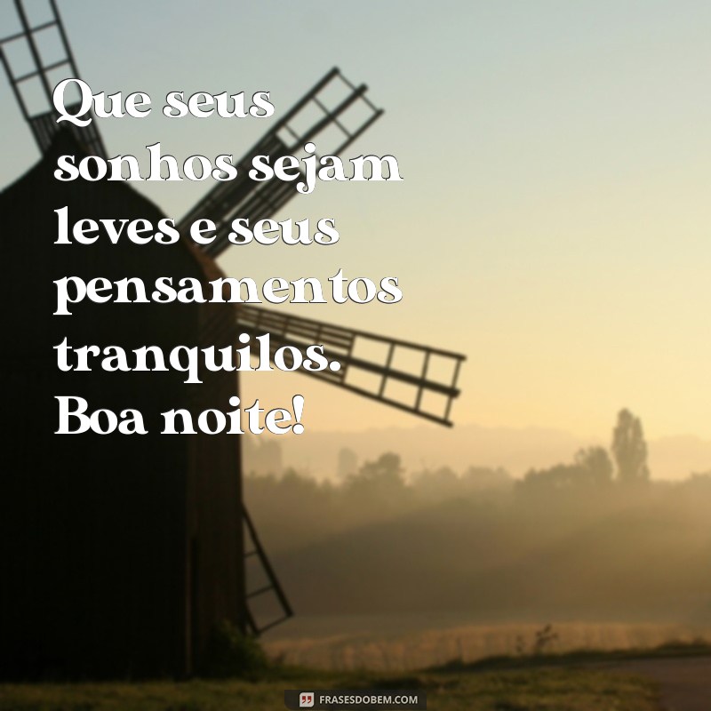 Descubra as melhores frases de boa noite para encantar seu sono e inspirar seus sonhos 