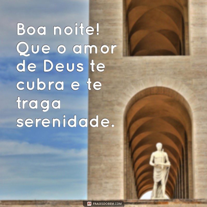 Frases Inspiradoras de Deus para Desejar Boa Noite 