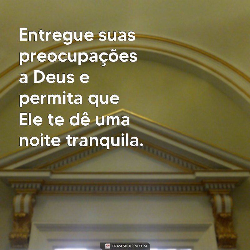 Frases Inspiradoras de Deus para Desejar Boa Noite 