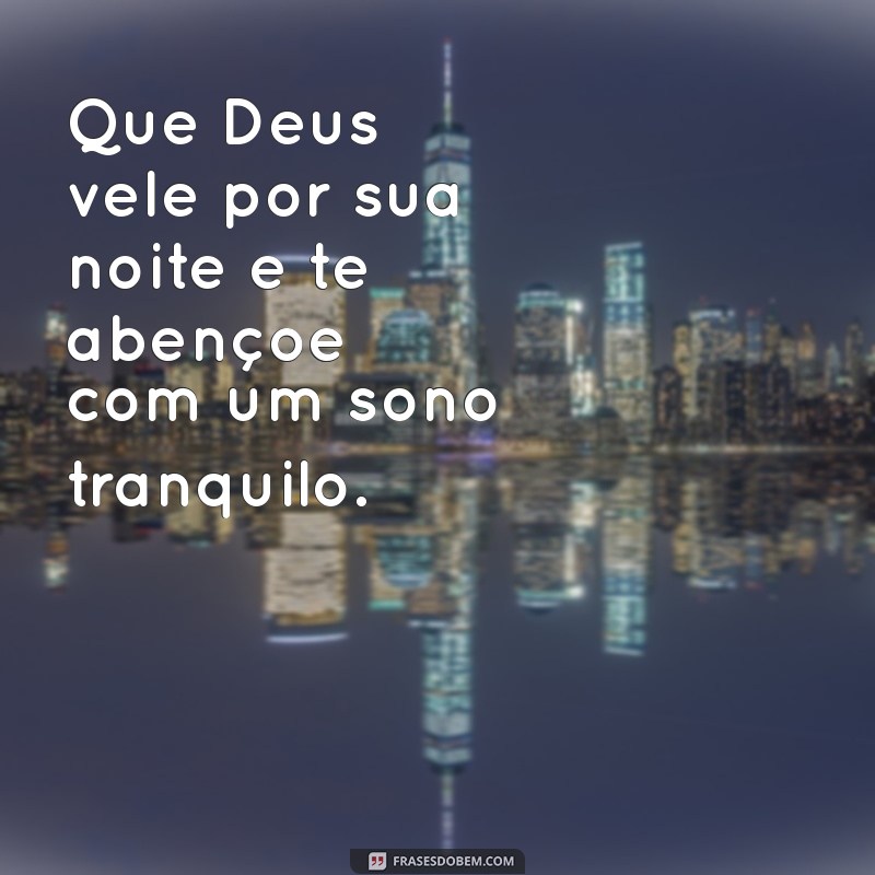 Frases Inspiradoras de Deus para Desejar Boa Noite 