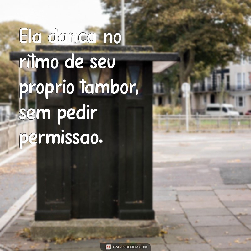 Frases Inspiradoras para Celebrar a Força da Mulher Empoderada 