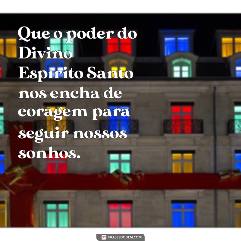 Frases Inspiradoras do Divino Espírito Santo para Elevar sua Fé 