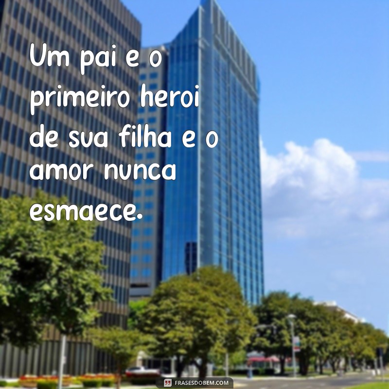 Amor Incomparável: A Profunda Conexão Entre Pai e Filha 