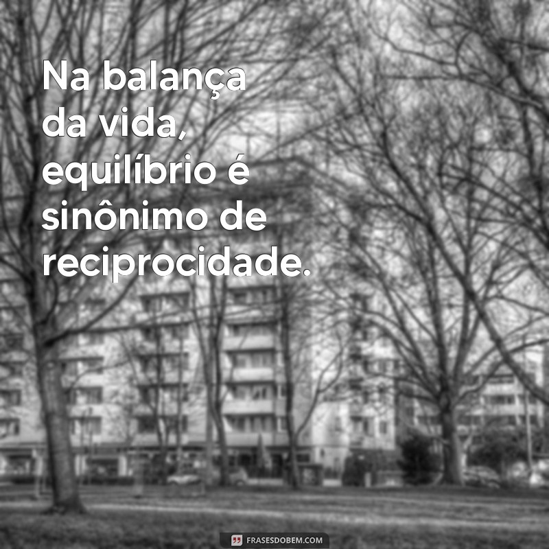 Frases de Indiretas para Expressar Reciprocidade: Inspire-se! 