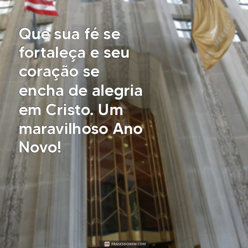 Mensagens Cristãs Inspiradoras para um Feliz Ano Novo 