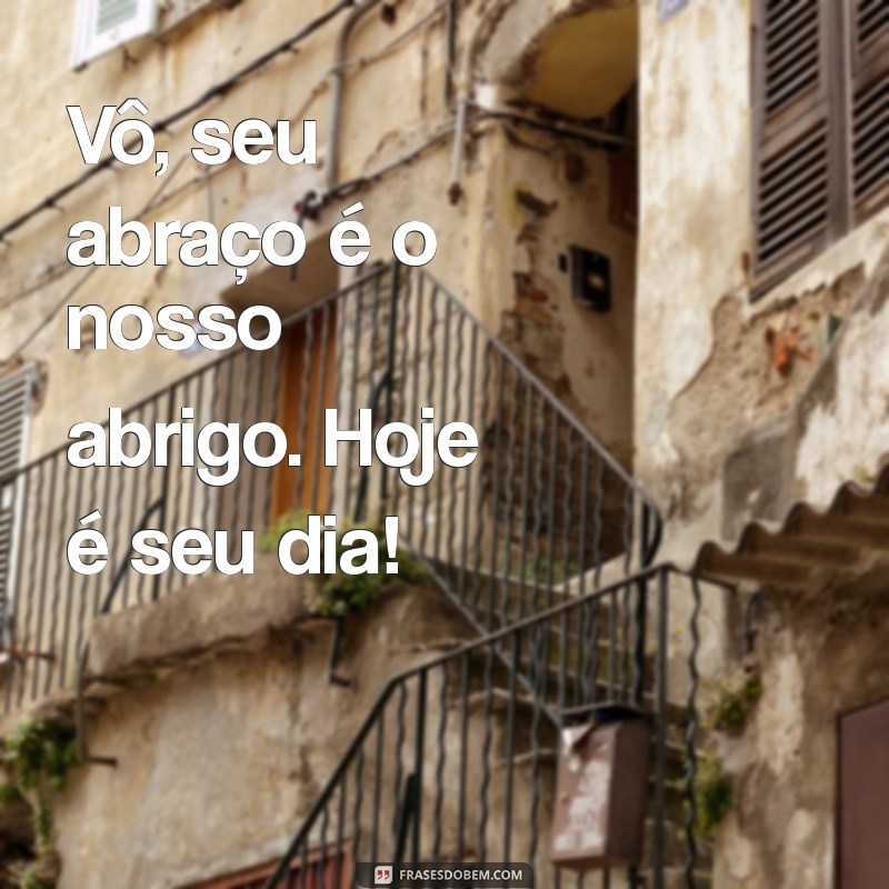 Dia do Vô: Celebre o Amor e a Sabedoria dos Avôs com Frases Inspiradoras 