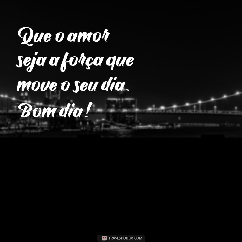 Mensagens de Bom Dia: Inspire-se com Novas Frases Motivacionais 