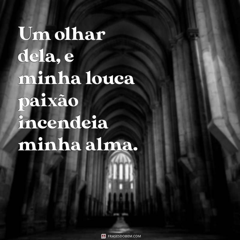 Descubra a Intensidade da Minha Louca Paixão: Uma Jornada Emocional 