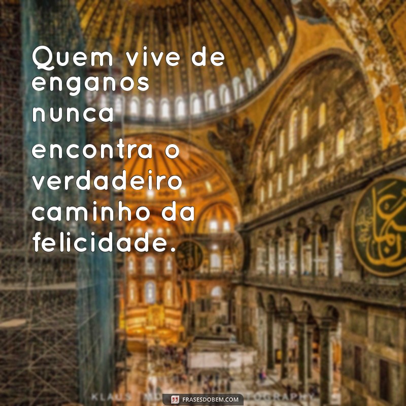 Impacto das Mentiras: Frases Reveladoras sobre Falsidade e Engano 