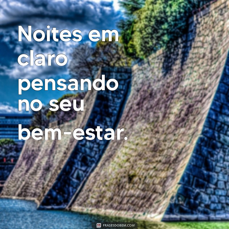 Frases de Conforto para Status no Tumblr: Filho Doente 