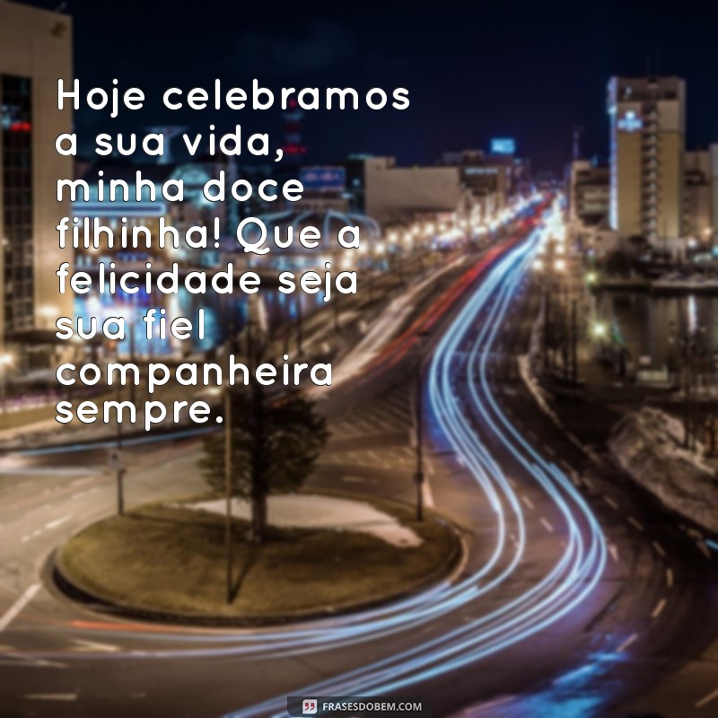 Mensagens Emocionantes de Feliz Aniversário para Filha: Celebre com Amor! 