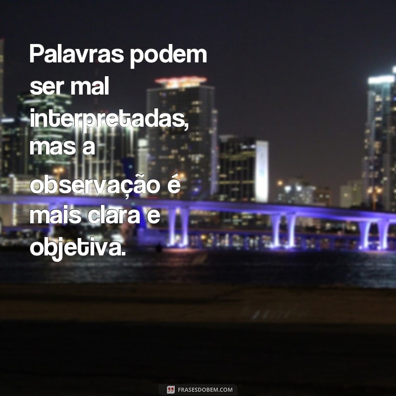 Descubra as melhores frases para observar e refletir sobre a vida 