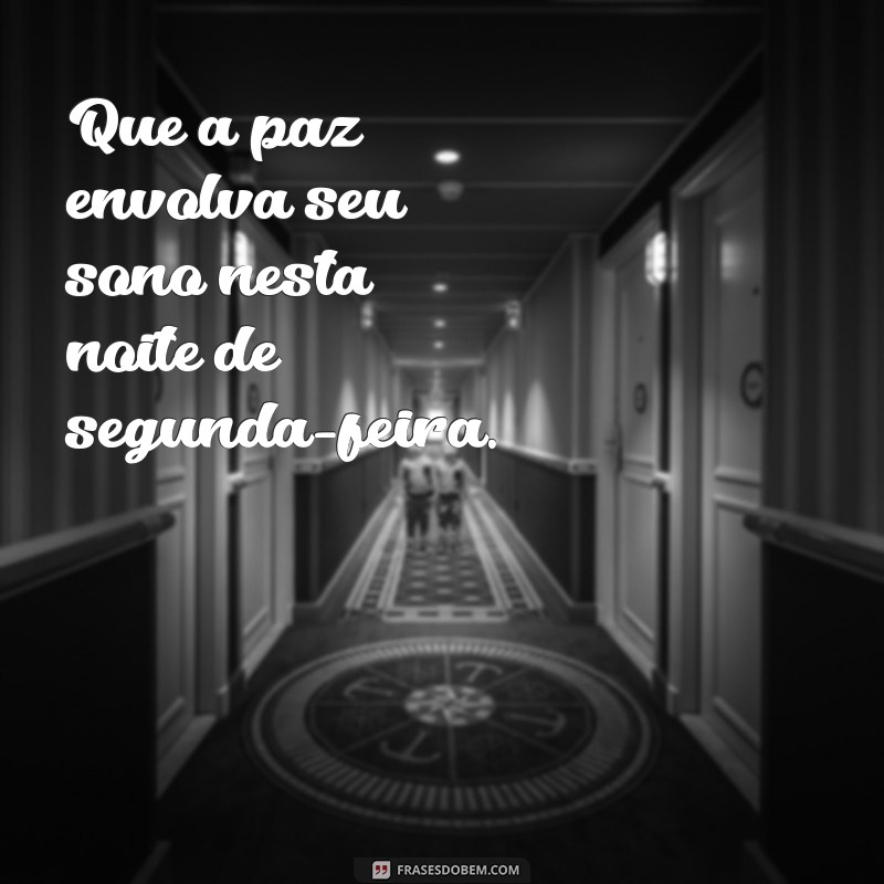 Frases Inspiradoras para uma Boa Noite de Segunda-Feira 