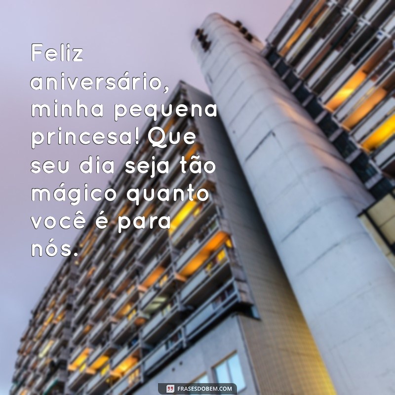 mensagem de aniversário filha 4 anos Feliz aniversário, minha pequena princesa! Que seu dia seja tão mágico quanto você é para nós.