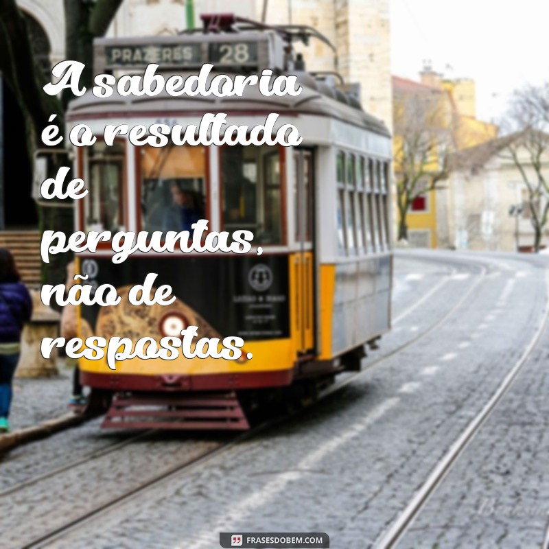 Frases Inspiradoras de Sabedoria e Humildade para Refletir e Crescer 