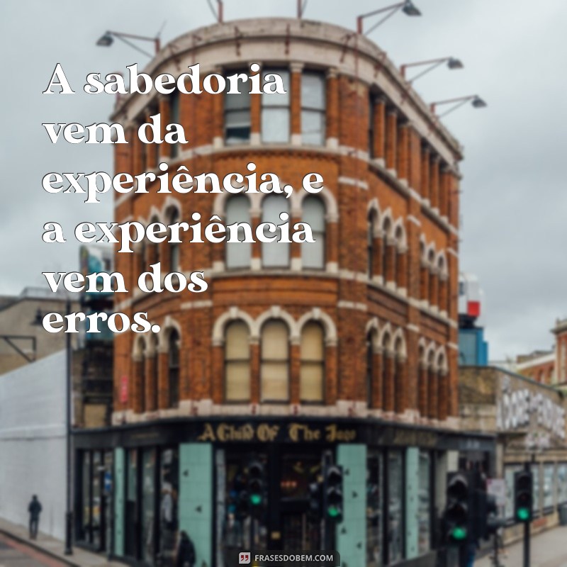 Frases Inspiradoras de Sabedoria e Humildade para Refletir e Crescer 