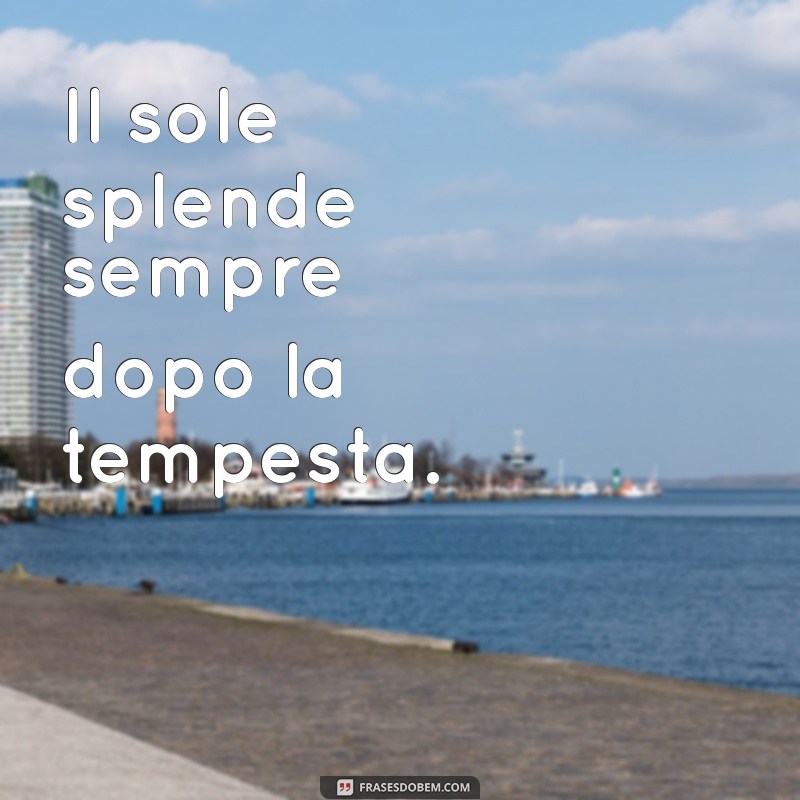 As Mais Belas Frases em Italiano para Inspirar e Encantar 