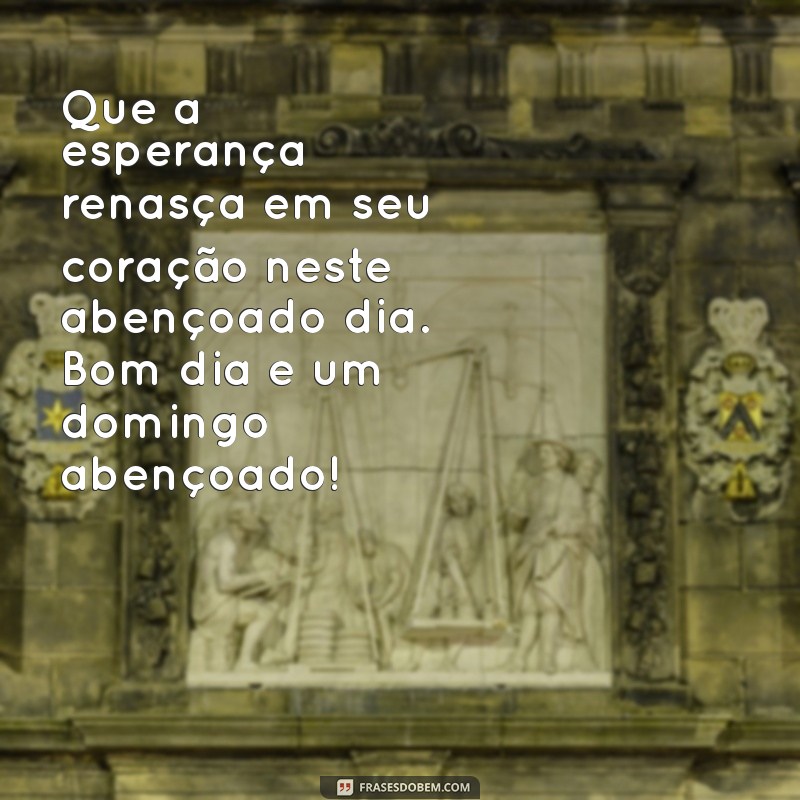 Mensagem de Bom Dia: Tenha um Domingo Abençoado e Inspirador 